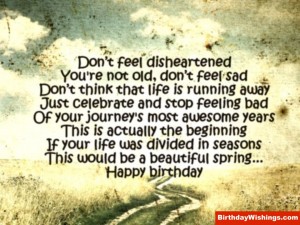 Don’t feel disheartened | Birthday Poem