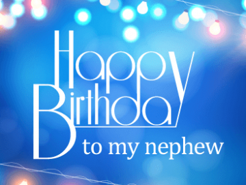 Birthday Wishes & Messages For Nephew - Nephew Birthday Quotes