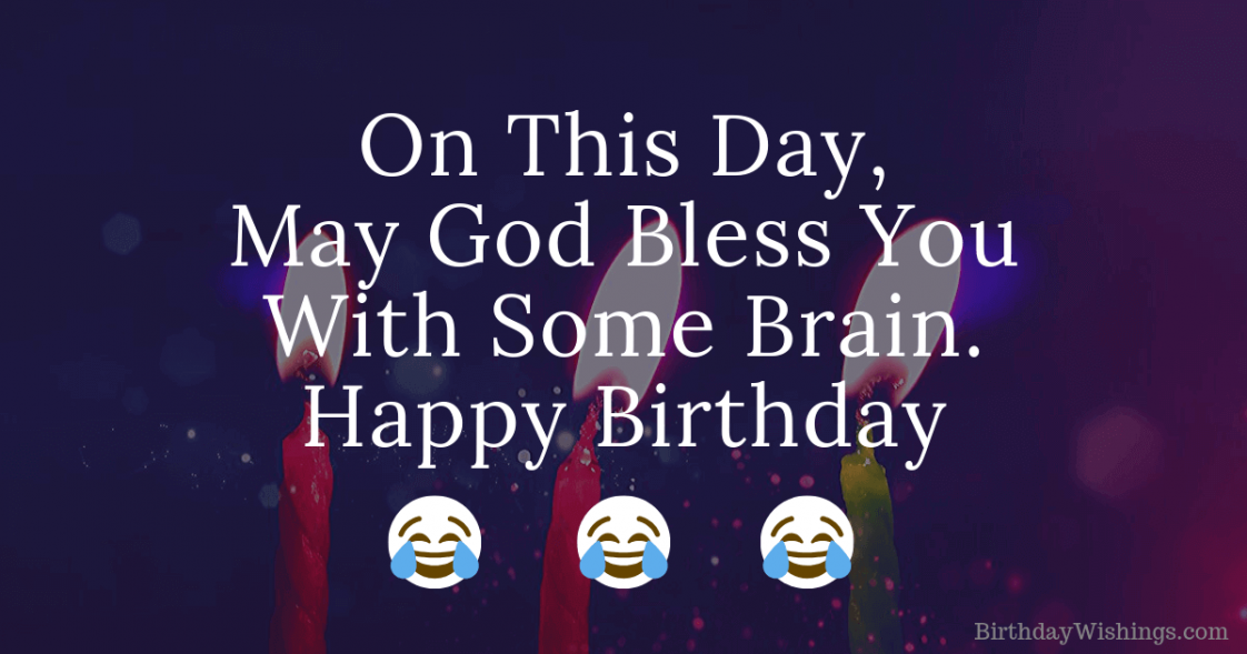 Happy birthday Funny wishes